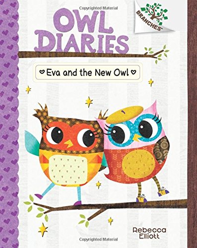 Eva and the New Owl: A Branches Book (Owl Diaries #4)