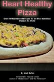 Heart Healthy Pizza by Mark Sutton