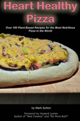 Heart Healthy Pizza by Mark Sutton