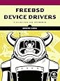 FreeBSD Device Drivers: A Guide for the Intrepid