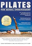 Pilates for Sexual Enhancement: 8 WEEKS to a NEW YOU and a GREAT SEX LIFE by Berlinda McDonald, Dana Hershman