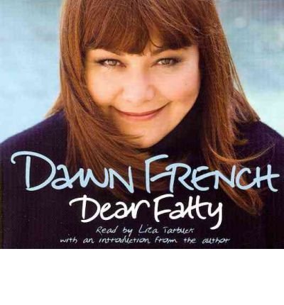 [(Dear Fatty )] [Author: Dawn French] [Nov-2008]