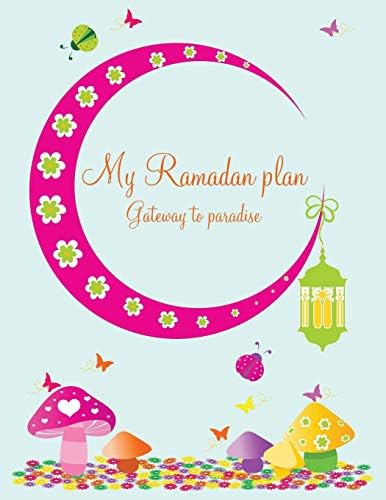My Ramadan Plan - Gateway to Paradise (girl) Paperback – Import, 31 Mar 2015
