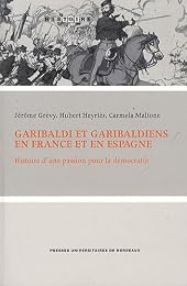 Garibaldi et garibaldiens en France et en Espagne