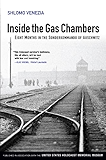 Inside the Gas Chambers: Eight Months in the Sonderkommando of Auschwitz