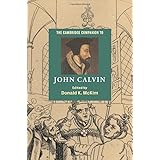 The Cambridge Companion to John Calvin (Cambridge Companions to Religion)