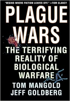 Plague Wars: The Terrifying Reality of Biological Warfare