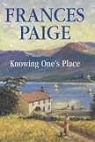 Front cover for the book Knowing One's Place by Frances Paige