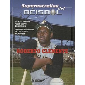 Roberto Clemente (Superestrellas del Béisbol) (Spanish Edition)
