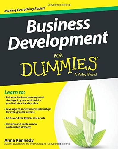 What, Exactly, Is Business Development?: A Primer on Getting Deals