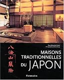 Maisons traditionnelles du Japon (French Edition) by