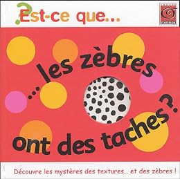 Est-ce que les zèbres ont des taches ?