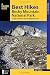 Best Hikes Rocky Mountain National Park: A Guide to the Park's Greatest Hiking Adventures (Regional by Kent Dannen