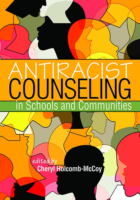Antiracist Counseling In Schools+Comm.