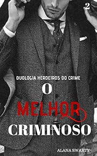Livro O Melhor Criminoso (Herdeiros do Crime Livro 2)