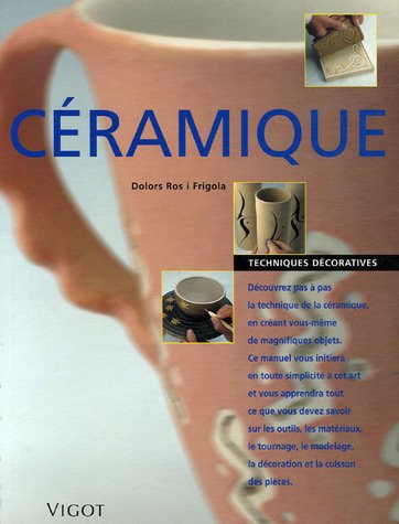 Céramique : Techniques décoratives by Dolors Ros, Yukiko Murata