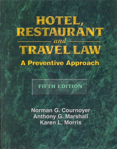 Hotel, Restaurant and Travel Law by Norman Cournoyer, Karen Morris, Anthony Marshall