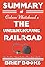 Summary of Colson Whitehead's The Underground Railroad 1549750372 Book Cover