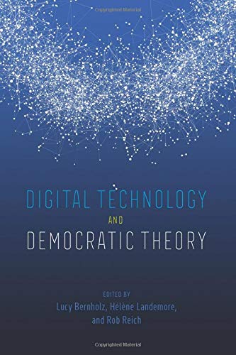 Digital Technology and Democratic Theory