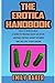 The Erotica Handbook: (How to Write Erotica) A guide to making $100 an hour writing erotica short stories and selling them online (Emily Baker Writing Skills and Reference Guides)