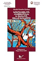 Sostenibilitagrave; ambientale e qualitagrave; dello sviluppo: 3 (In.Co.De.) (Italian Edition)