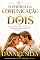 Livro O Código da Comunicação a Dois: Os Princípios Científicos para Construir Confiança, Resolver Conflitos e Fortalecer o Amor