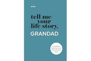 Tell Me Your Life Story, Grandad: A Grandfather’s Guided Journal and Memory Keepsake Book (Tell Me Your Life Story® Series Books)
