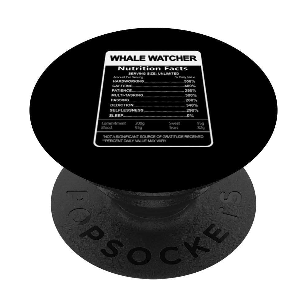 Whale watcher Nutrition Facts Sarcastic PopSockets Swappable PopGrip