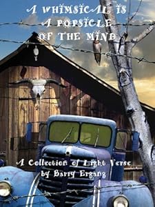 A WHIMSICAL IS A POPSICLE OF THE MIND: A Collection of Light Verse