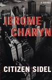Front cover for the book Citizen Sidel by Jerome Charyn