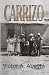 Carrizo: Portrait of a New Mexican Family - Victor A. Abeyta