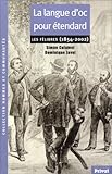 Image de La Langue d'Oc pour étendard : Les Félibres (1854-2002)