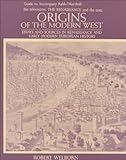Origins of the Modern West : Essays and Sources in Early Modern European History to Accompany a Series of Fims Entitled Renaissance, Rabb, Theodore K., 0070412324