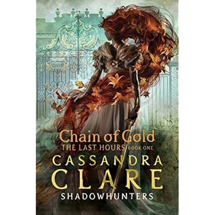 The Last Hours: Chain of Gold (English Edition) de Cassandra Clare