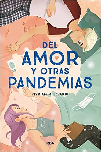 Del amor y otras pandemias de Myriam M. Lejardi (Molino)