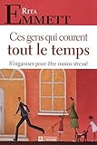 Ces gens qui courent tout le temps: S'organiser pout ?tre moins stress? by Rita Emmett (August 31,20 by 