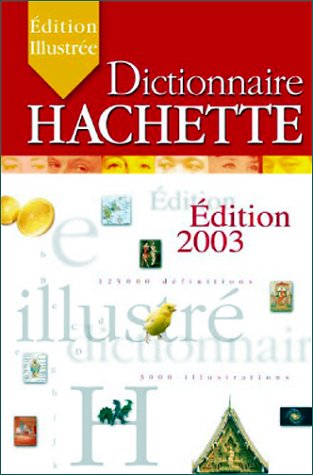 Dictionnaire Hachette 2003 (French Edition) by Ghislaine Stora