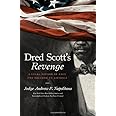 Dred Scott's Revenge: A Legal History of Race and Freedom in America