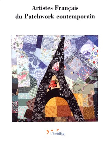 Artistes français du patchwork contemporain by Christophe Hordé