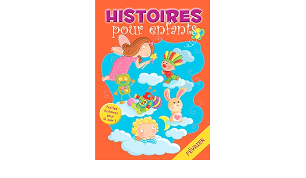 Amazon Com 28 Histoires A Lire Avant De Dormir En Fevrier Petites Histoires Pour Le Soir Histoires Avant D Aller Dormir T 2 French Edition Ebook Bertholet Claire Hopwood Sally Ann A Lire Avant De