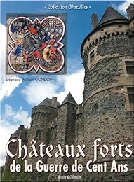 Châteaux forts de la guerre de Cent ans