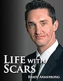 Life with Scars: A Guide to Emotionally Overcoming Physical Trauma by 