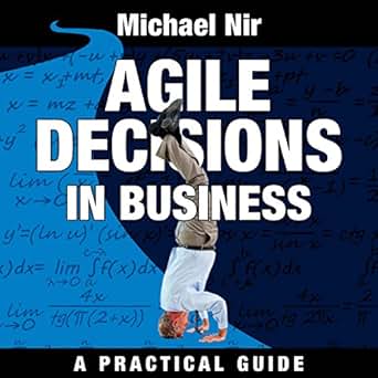 Amazon Com Agile Decisions Driving Effective Agile