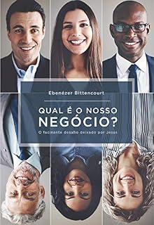 Livro Qual é o Nosso Negócio?: O fascinante desafio deixado por Jesus