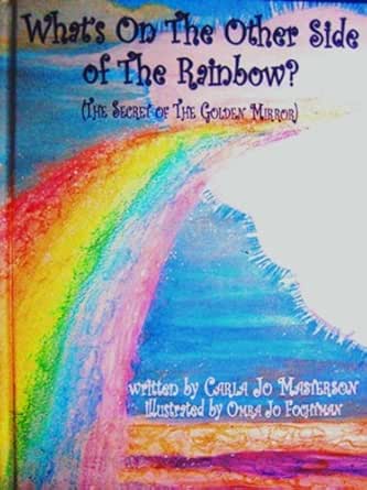 Amazon Com What S On The Other Side Of The Rainbow The Secret