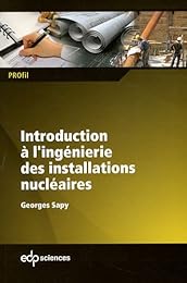 Introduction à l'ingénierie des installations nucléaires