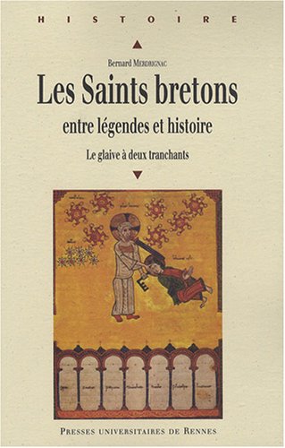 Les  saints bretons entre légendes et histoire