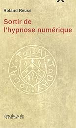 Sortir de l'hypnose numérique