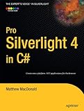 Pro Silverlight 4 in C# (Expert's Voice in Silverlight)