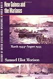 History of United States Naval Operations in World War II. Vol. 8: New Guinea and the Marianas, March 1944-August 1944